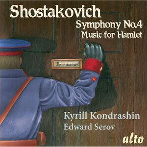 Kirill Kondrashin - Shostakovich: Symphony No. 4 in C Minor, Music for the Play